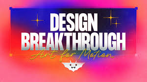 Design Breakthrough Art for Motion with Ben Marriott 1