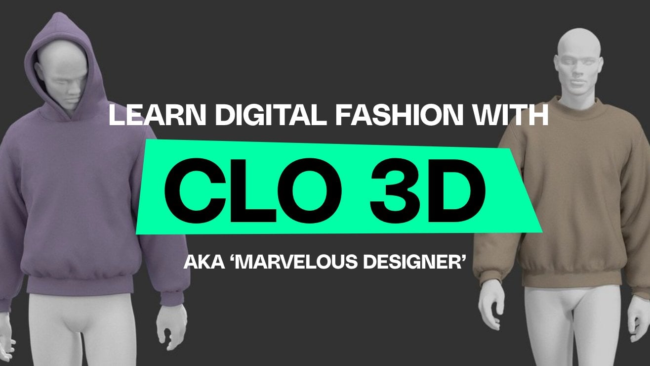 Learn DIGITAL FASHION with Clo 3D and Marvelous Designer By DigitalFashionSchool